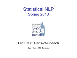 Statistical NLP Spring 2010 Lecture 6: Parts-of-Speech – UC Berkeley