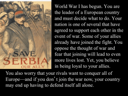 World War I has begun. You are