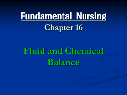 Fundamental  Nursing Fluid and Chemical Balance Chapter 16