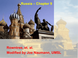 – Chapter 9 Russia Rowntree, et. al. Modified by Joe Naumann, UMSL
