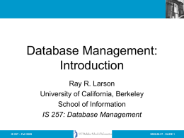 Database Management: Introduction Ray R. Larson University of California, Berkeley