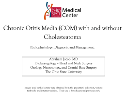 Chronic Otitis Media (COM) with and without Cholesteatoma