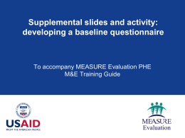 Supplemental slides and activity: developing a baseline questionnaire M&amp;E Training Guide