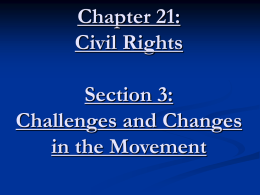 Chapter 21: Civil Rights Section 3: Challenges and Changes