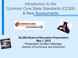 Introduction to the Common Core State Standards (CCSS) &amp; New Assessments