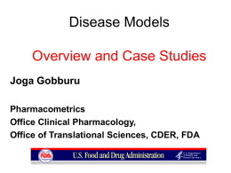 Disease Models Overview and Case Studies Joga Gobburu Pharmacometrics