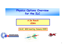 Physics Options Overview for the ILC A.De Roeck CERN