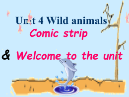 &amp; Unit 4 Wild animals Comic strip Welcome to the unit