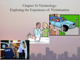 Chapter 16 Victimology: Exploring the Experience of  Victimization