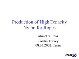 Production of High Tenacity Nylon for Ropes Ahmet Yılmaz Kordsa Turkey