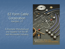 EZ Form Cable Corporation Hamden, CT A Premiere Manufacturer