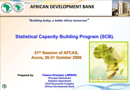 AFRICAN DEVELOPMENT BANK Statistical Capacity Building Program (SCB). 21 Session of AFCAS,
