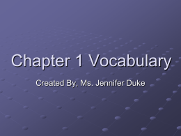 Chapter 1 Vocabulary Created By, Ms. Jennifer Duke