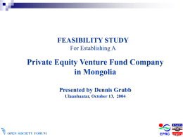Private Equity Venture Fund Company in Mongolia FEASIBILITY STUDY For Establishing A
