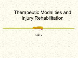 Therapeutic Modalities and Injury Rehabilitation Unit 7