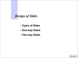 Design of Slabs - Types of Slabs - One-way Slabs - Two-way Slabs