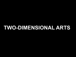 TWO-DIMENSIONAL ARTS