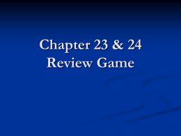 Chapter 23 &amp; 24 Review Game