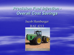 Precision Fuel Injection - Overall Cost Savings Jacob Hamburger BAE 4213