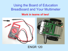 Using the Board of Education Breadboard and Your Multimeter ENGR 120
