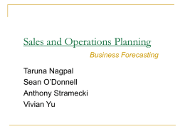 Sales and Operations Planning Taruna Nagpal Sean O’Donnell Anthony Stramecki