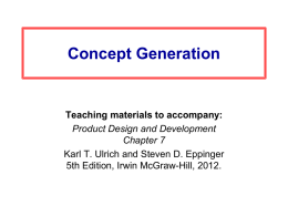Concept Generation Teaching materials to accompany: Product Design and Development Chapter 7