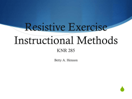Resistive Exercise Instructional Methods S KNR 285