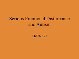 Serious Emotional Disturbance and Autism Chapter 22