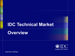 IDC Technical Market Overview www.idc.com/hpc