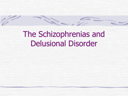 The Schizophrenias and Delusional Disorder
