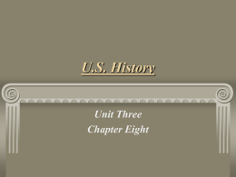 U.S. History Unit Three Chapter Eight