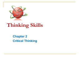 Thinking Skills Chapter 2 Critical Thinking