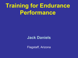 Training for Endurance Performance Jack Daniels Flagstaff, Arizona