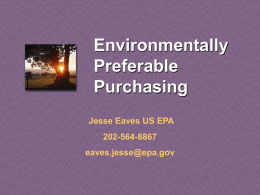 Environmentally Preferable Purchasing Jesse Eaves US EPA