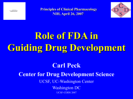Role of FDA in Guiding Drug Development Carl Peck