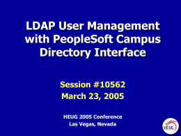 LDAP User Management with PeopleSoft Campus Directory Interface Session #10562