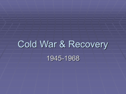 Cold War &amp; Recovery 1945-1968