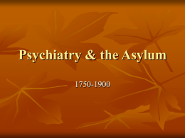Psychiatry &amp; the Asylum 1750-1900