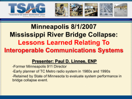 Minneapolis 8/1/2007 Mississippi River Bridge Collapse: Lessons Learned Relating To Interoperable Communications Systems