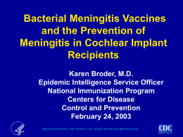 Bacterial Meningitis Vaccines and the Prevention of Meningitis in Cochlear Implant Recipients