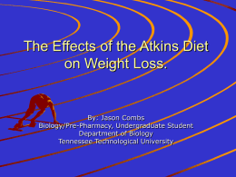 The Effects of the Atkins Diet on Weight Loss.
