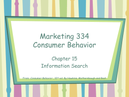 Marketing 334 Consumer Behavior Chapter 15 Information Search