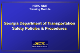 Georgia Department of Transportation Safety Policies &amp; Procedures HERO UNIT Training Module