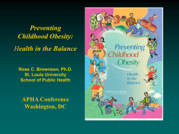 Preventing Childhood Obesity: ealth in the Balance APHA Conference