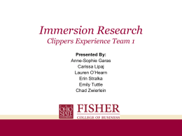 Immersion Research Clippers Experience Team 1 Presented By: Anne-Sophie Garas