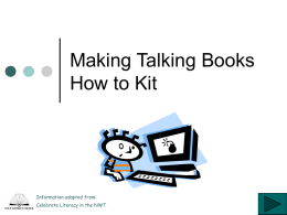 Making Talking Books How to Kit Information adapted from: