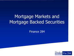 Mortgage Markets and Mortgage Backed Securities Drake Finance 284