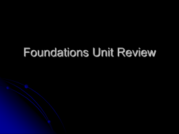 Foundations Unit Review