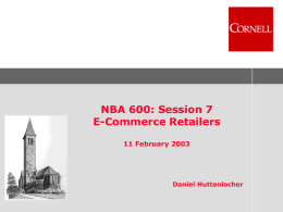 NBA 600: Session 7 E-Commerce Retailers 11 February 2003 Daniel Huttenlocher