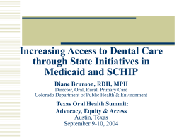 Increasing Access to Dental Care through State Initiatives in Medicaid and SCHIP